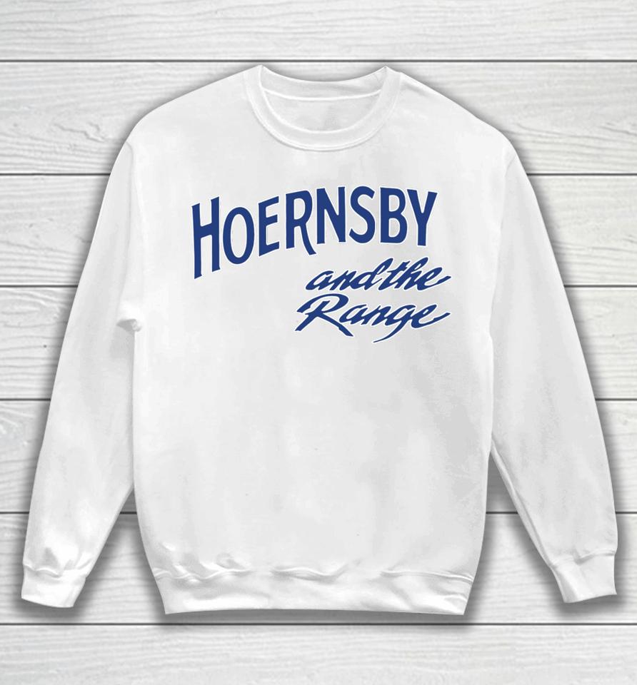 Hoernsby And The Range Sweatshirt