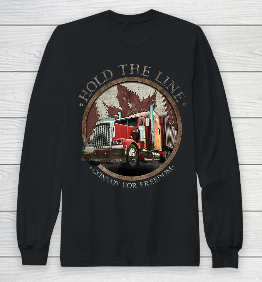 Hold The Line Convoy For Freedom Trucker Protest Long Sleeve T-Shirt