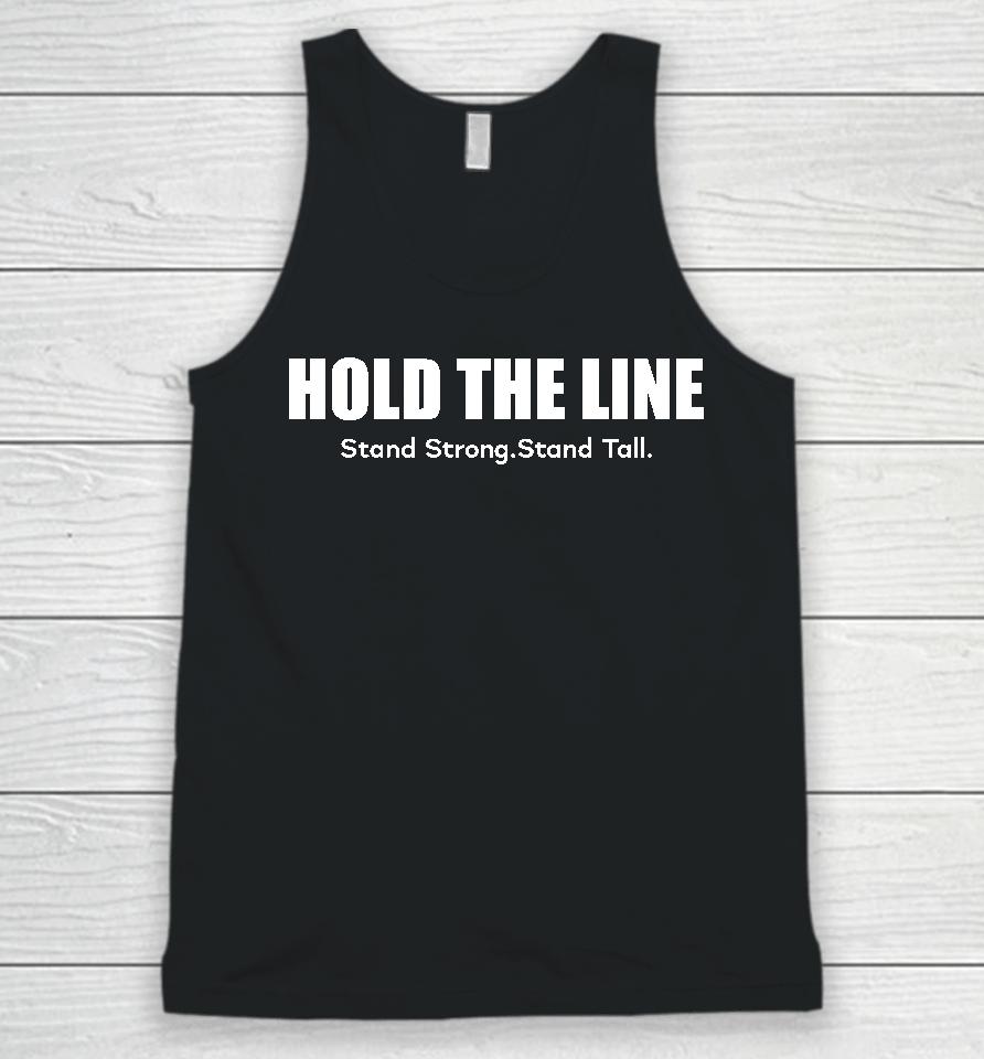 Hold The Line Stand Strong Stand Tall Unisex Tank Top