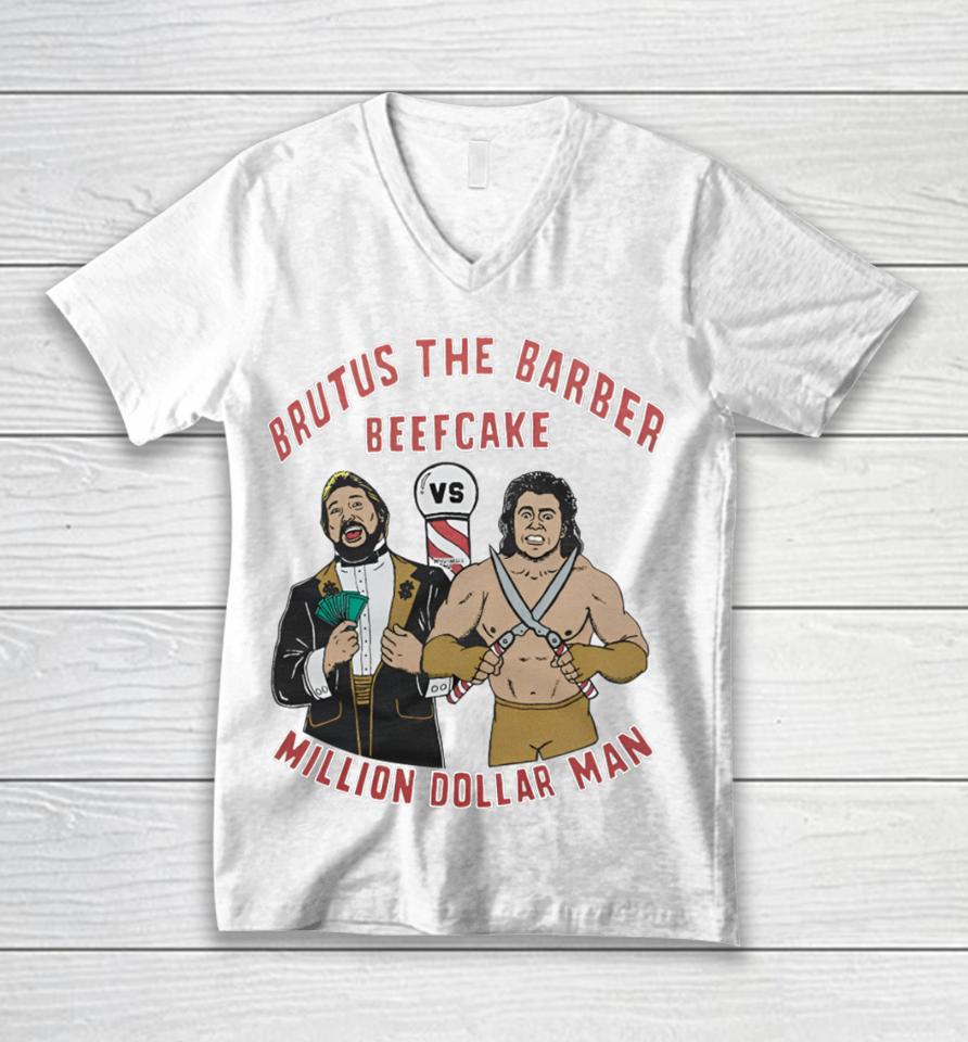 Hold The Mayo Wearing Brutus The Barber Beefcake Million Dollar Man Unisex V-Neck T-Shirt