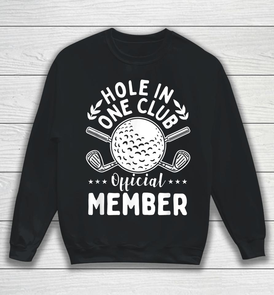 Hole In One Club Golf Club Sweatshirt
