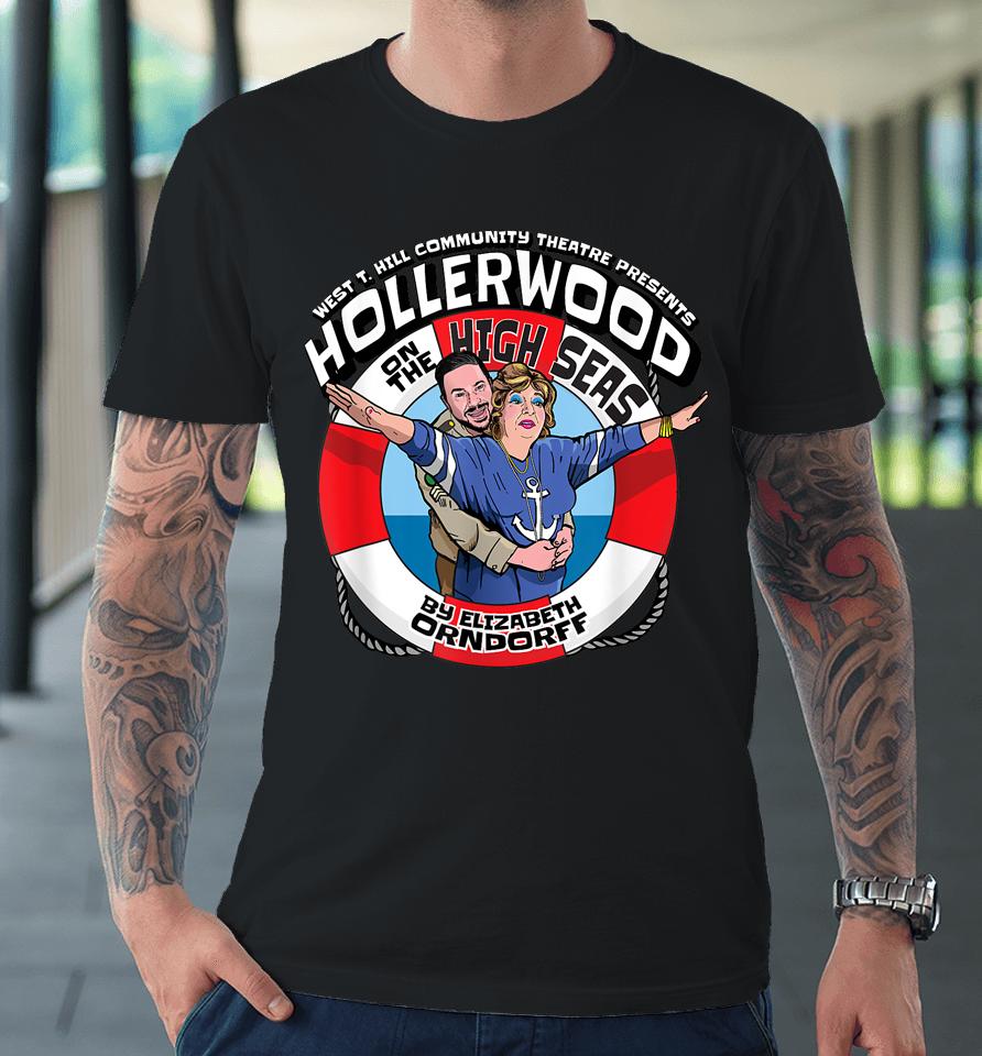 Hollerwood On The High Seas Premium T-Shirt