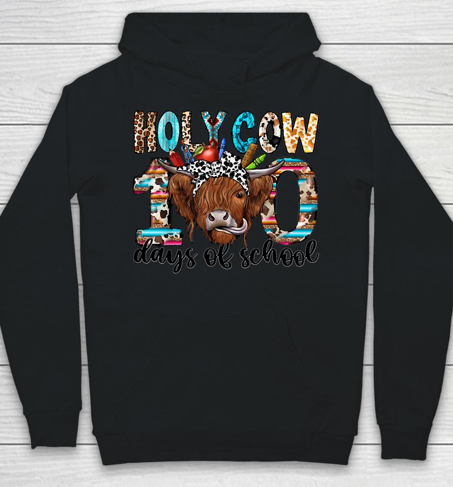 Holy Cow 100 Days Of School 100Th Day Smarter Teacher Hoodie