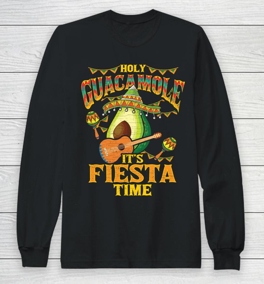 Holy Guacamole Cinco De Mayo Mexican Fiesta Long Sleeve T-Shirt