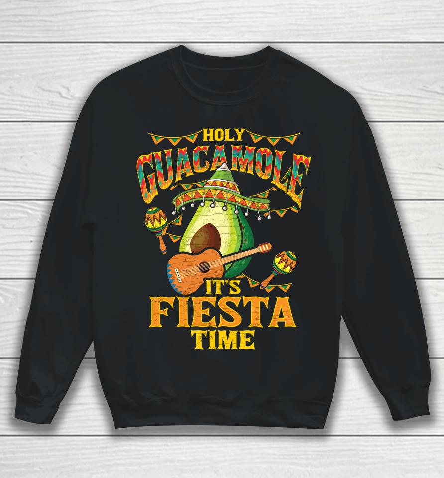 Holy Guacamole Cinco De Mayo Mexican Fiesta Sweatshirt