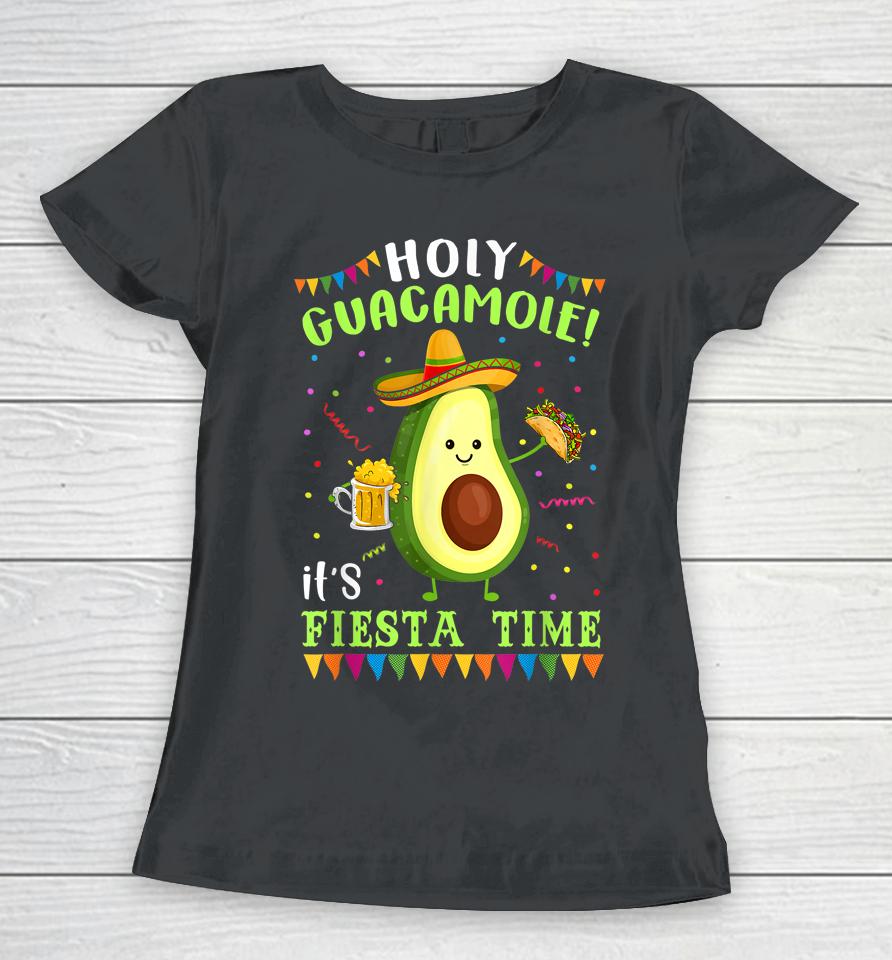 Holy Guacamole It's Fiesta Time Women T-Shirt