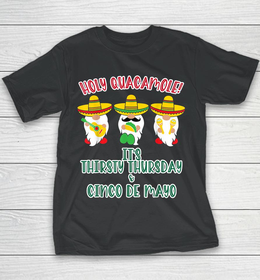 Holy Guacamole It's Thirty Thursday &Amp; Cinco De Mayo Youth T-Shirt