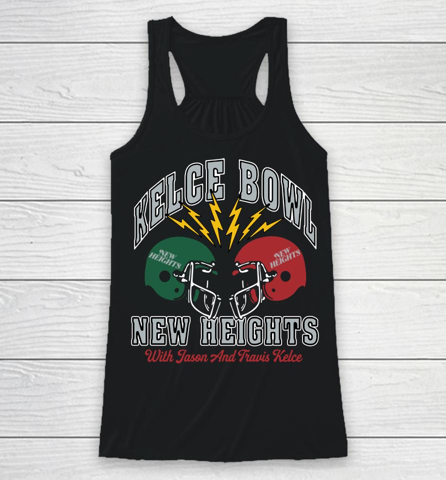 Homage 2023 Kelce Bowl New Heights With Jason Kelce And Travis Kelce Podcast Racerback Tank