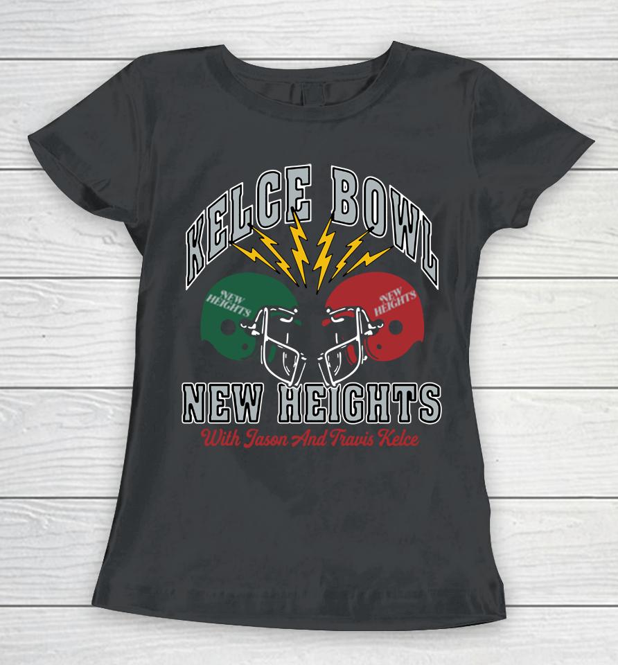 Homage 2023 Kelce Bowl New Heights With Jason Kelce And Travis Kelce Podcast Women T-Shirt
