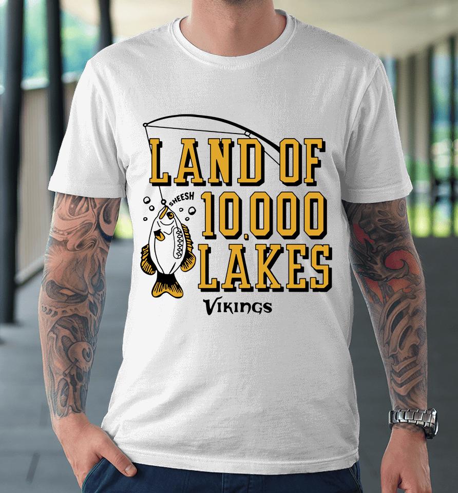Homage Hyper Local Land Of 10,000 Lakes Minnesota Vikings Premium T-Shirt