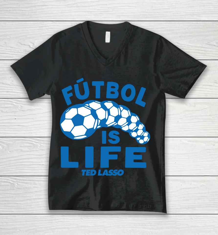 Homage Shop Ted Lasso Futbol Is Life Unisex V-Neck T-Shirt