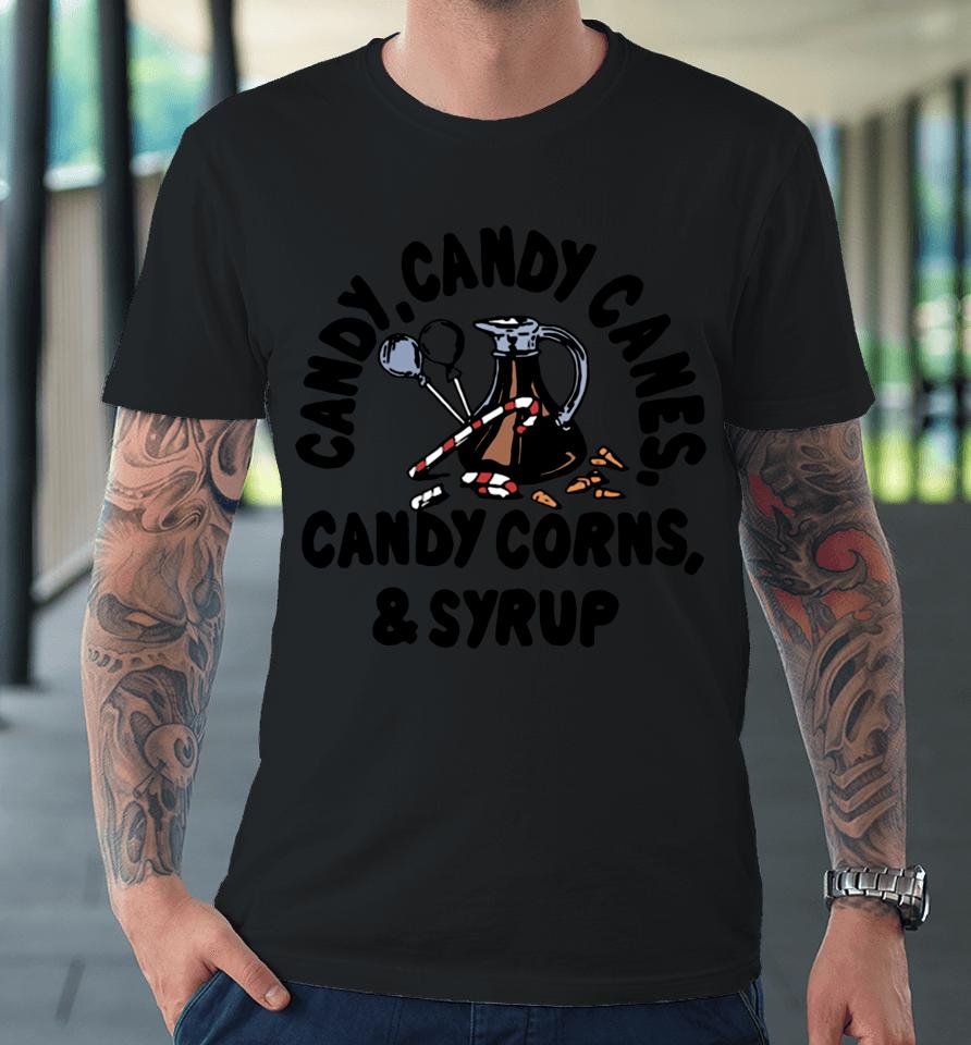 Homage Youth Candy Candy Canes Candy Corns And Syrup Premium T-Shirt