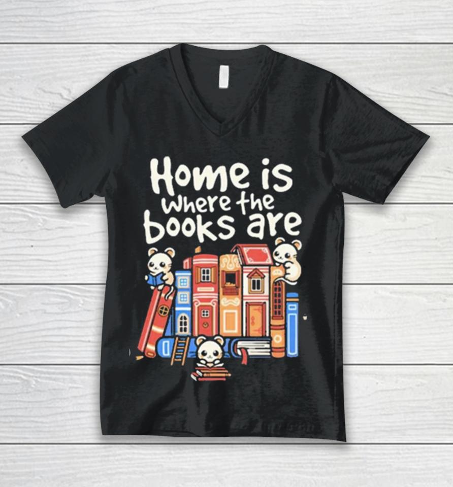 Home Is Where The Books Are Unisex V-Neck T-Shirt