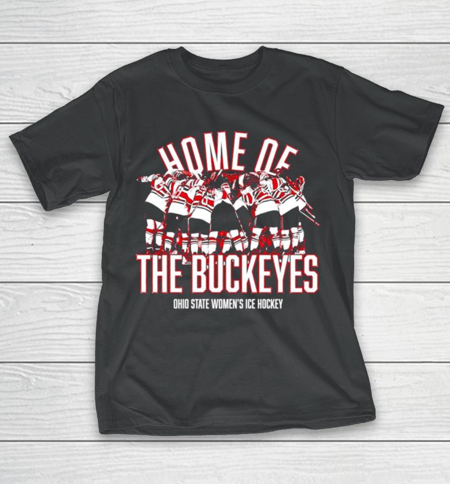 Home Of Ohio State Womens Ice Hockey Ncaa Shirtshirts T-Shirt