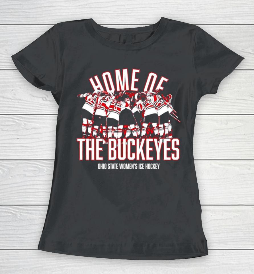 Home Of Ohio State Womens Ice Hockey Ncaa Shirtshirts Women T-Shirt