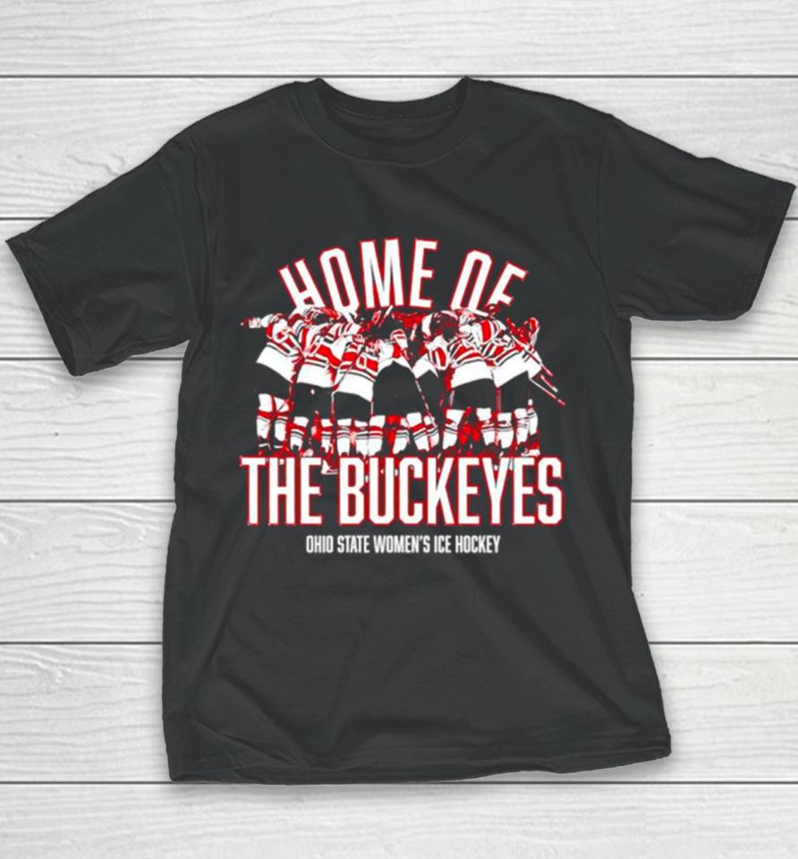 Home Of The Buckeyes Ohio State Women’s Ice Hockey Youth T-Shirt