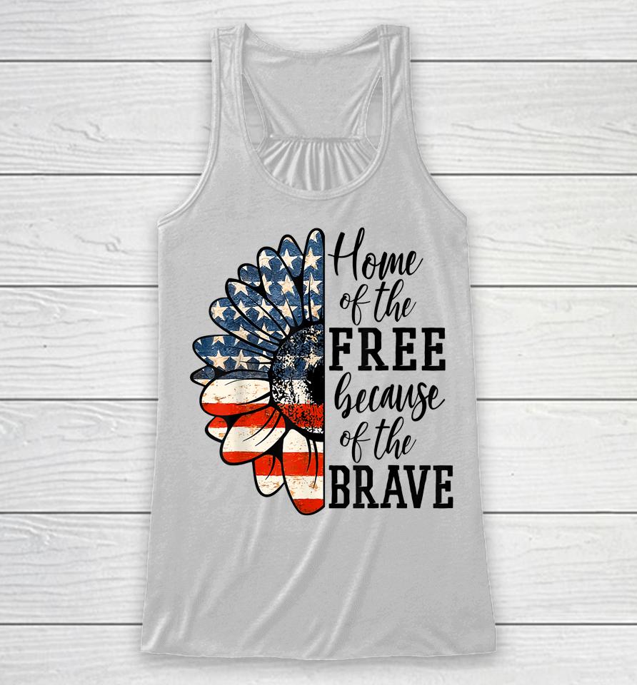 Home Of The Free Because Of The Brave Patriotic Flower Racerback Tank