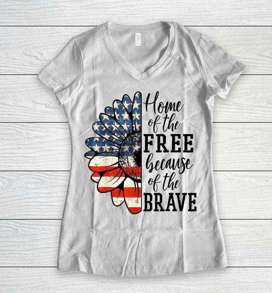 Home Of The Free Because Of The Brave Patriotic Flower Women V-Neck T-Shirt