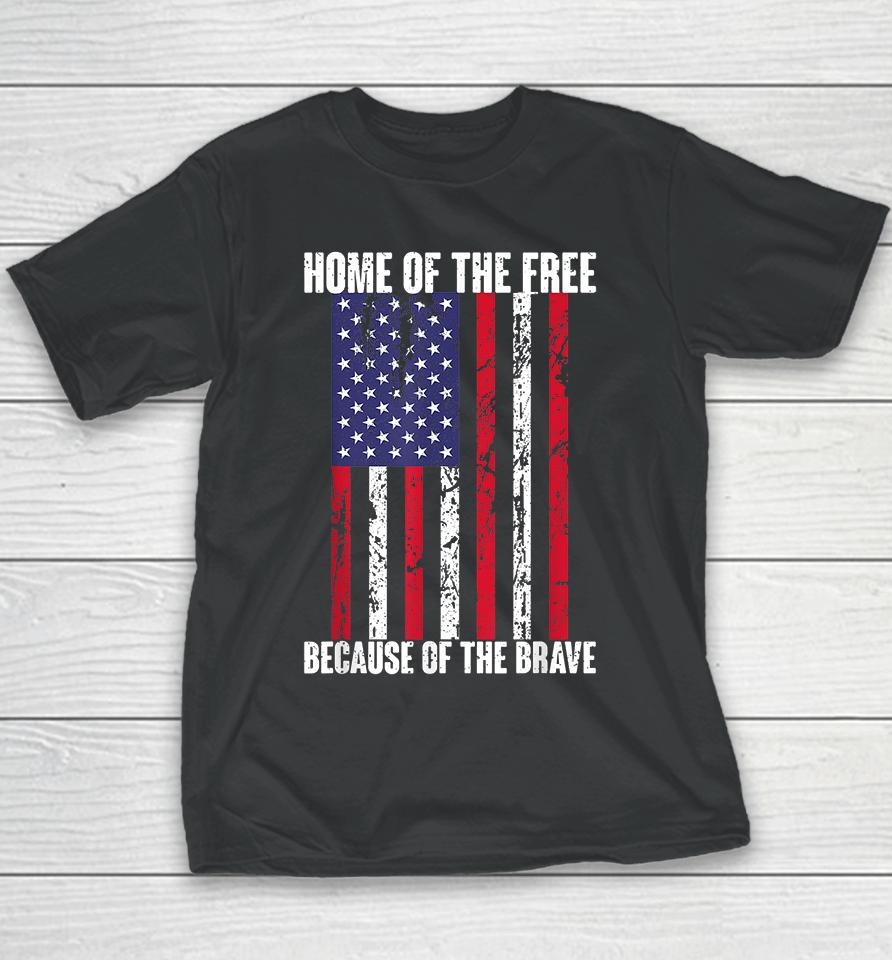 Home Of The Free Because Of The Brave Youth T-Shirt
