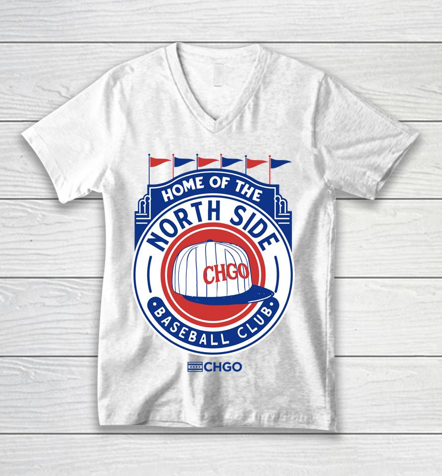 Home Of The North Side Baseball Club Unisex V-Neck T-Shirt