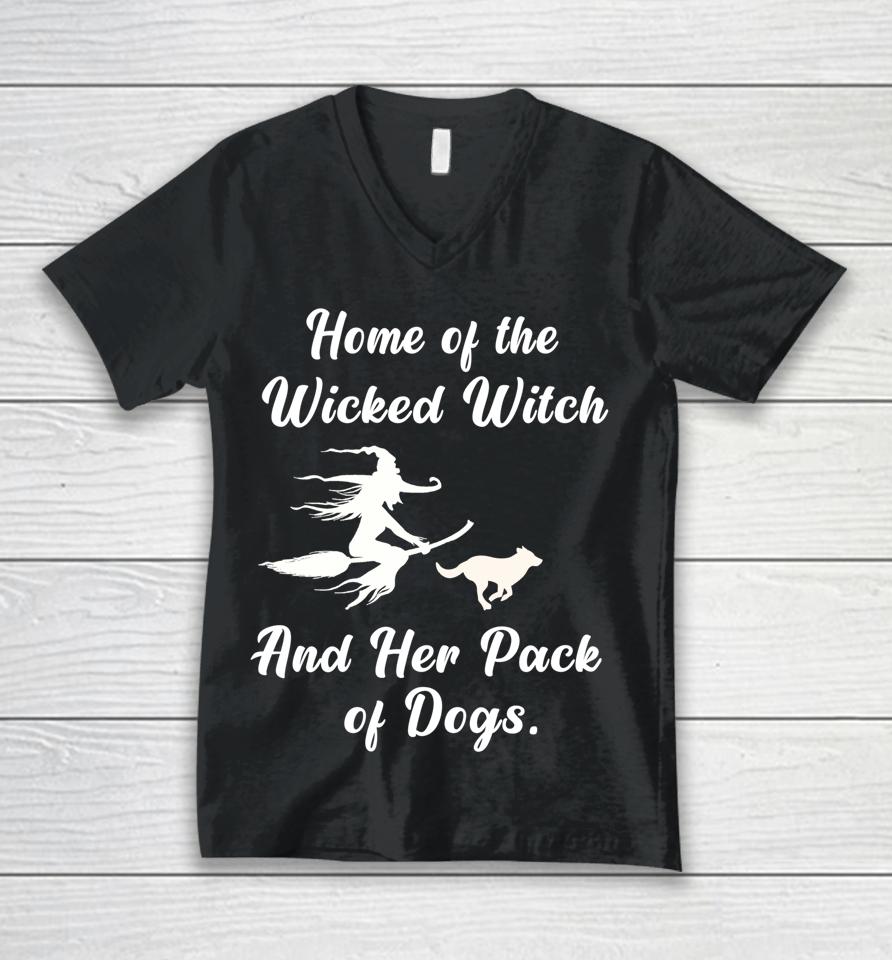 Home Of The Wicked Witch And Her Pack Of Dogs Halloween Unisex V-Neck T-Shirt