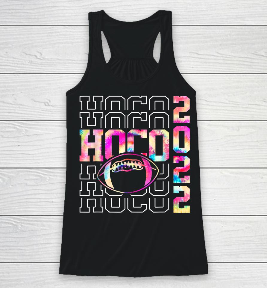 Homecoming Funny Football Game Day Tie Dye Hoco 2022 Racerback Tank