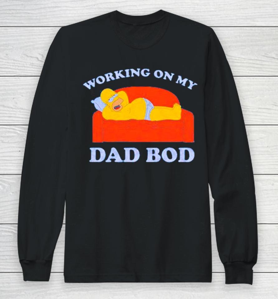Homer Simpson Working On My Dad Bod Long Sleeve T-Shirt