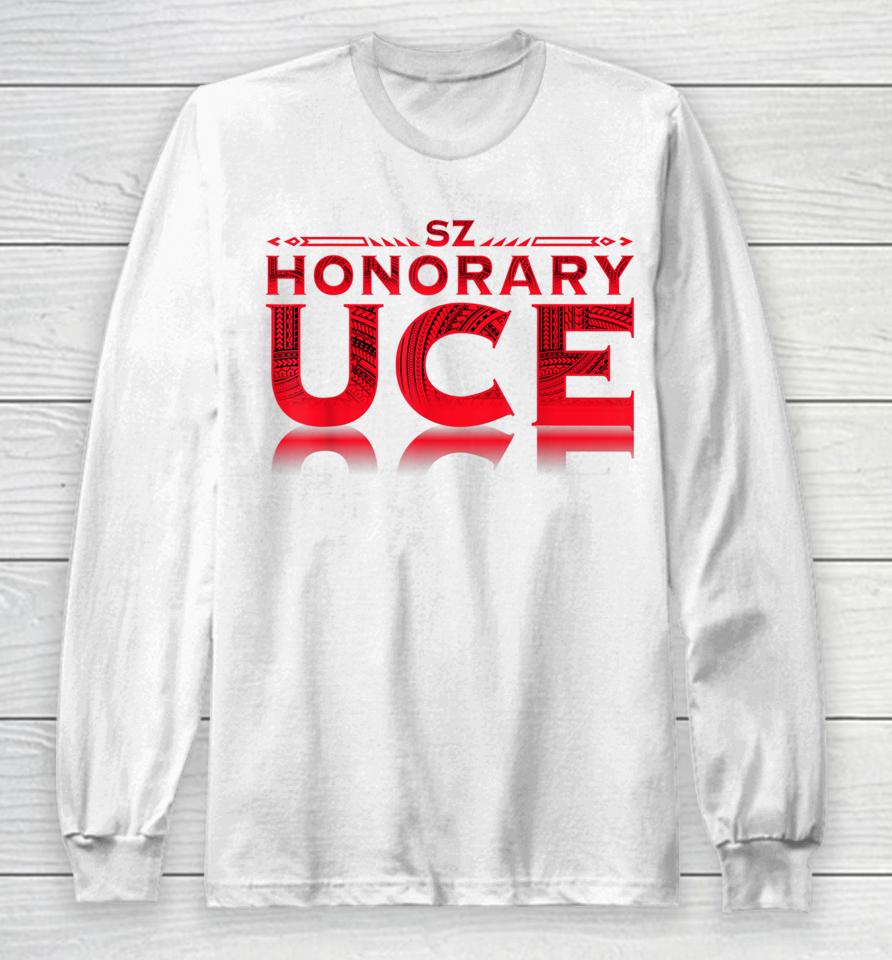 Honorary Uce Long Sleeve T-Shirt