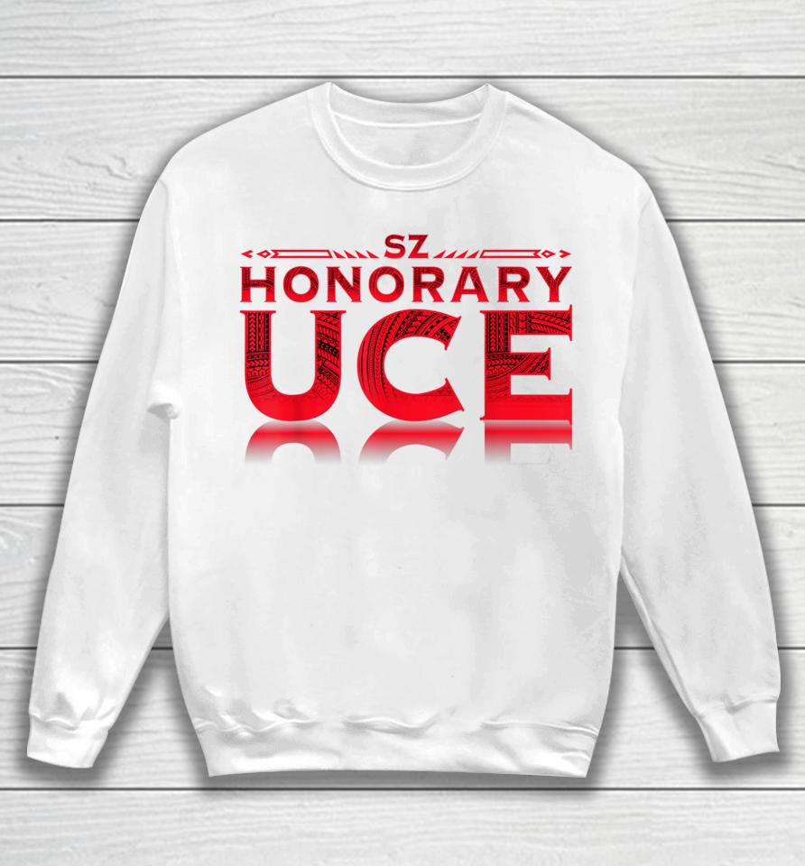 Honorary Uce Sweatshirt