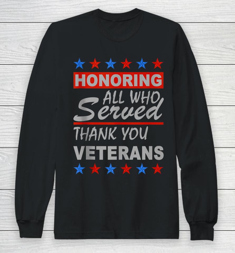 Honoring All Who Served Retro Vintage Thank You Veterans Day Long Sleeve T-Shirt