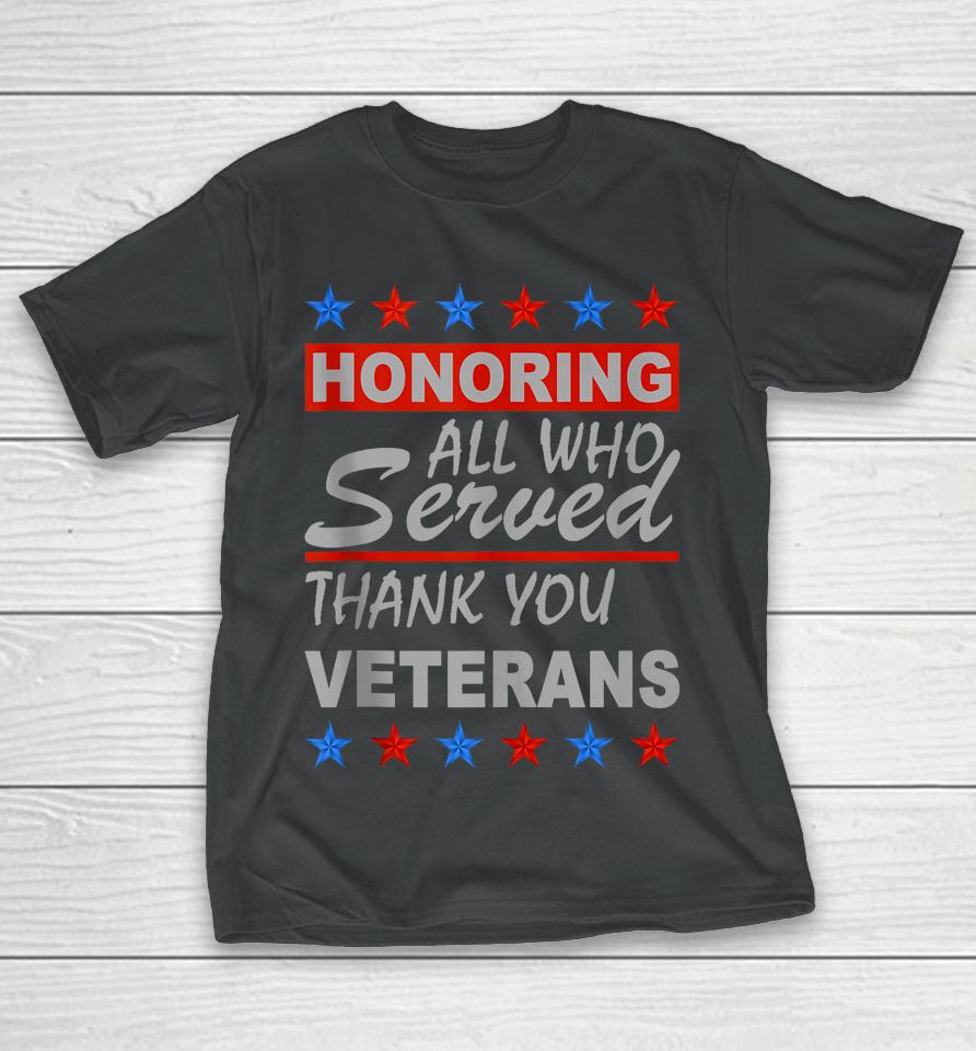 Honoring All Who Served Retro Vintage Thank You Veterans Day T-Shirt
