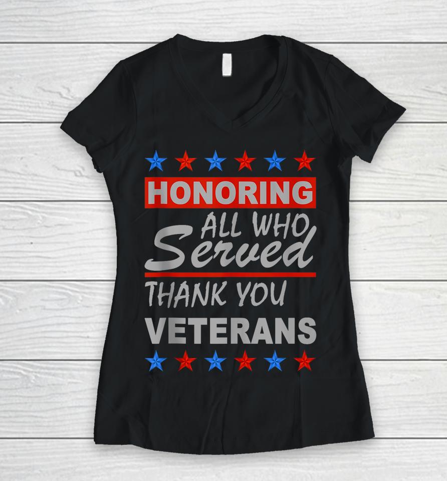 Honoring All Who Served Retro Vintage Thank You Veterans Day Women V-Neck T-Shirt