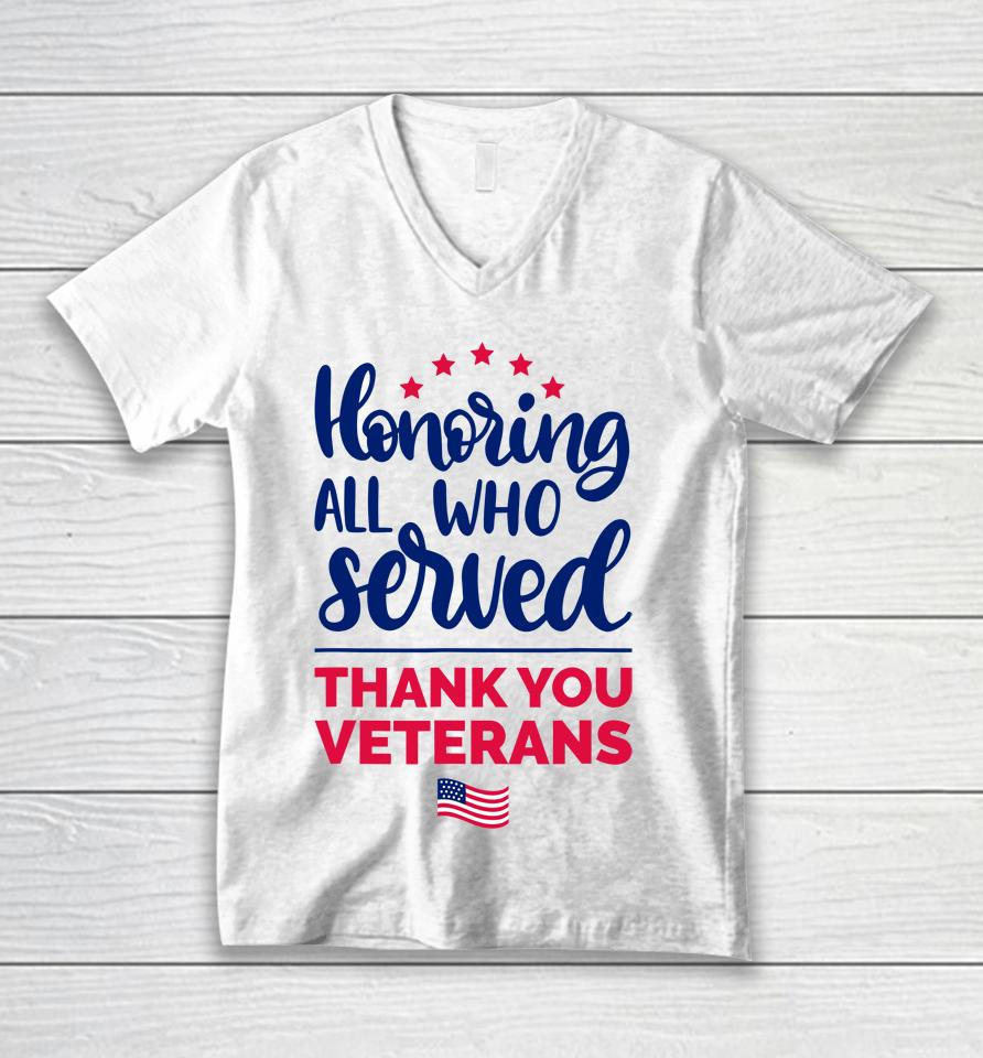 Honoring All Who Served Thank You Veterans Day Unisex V-Neck T-Shirt