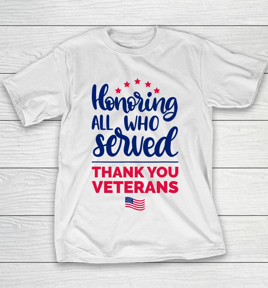 Honoring All Who Served Thank You Veterans Day Youth T-Shirt