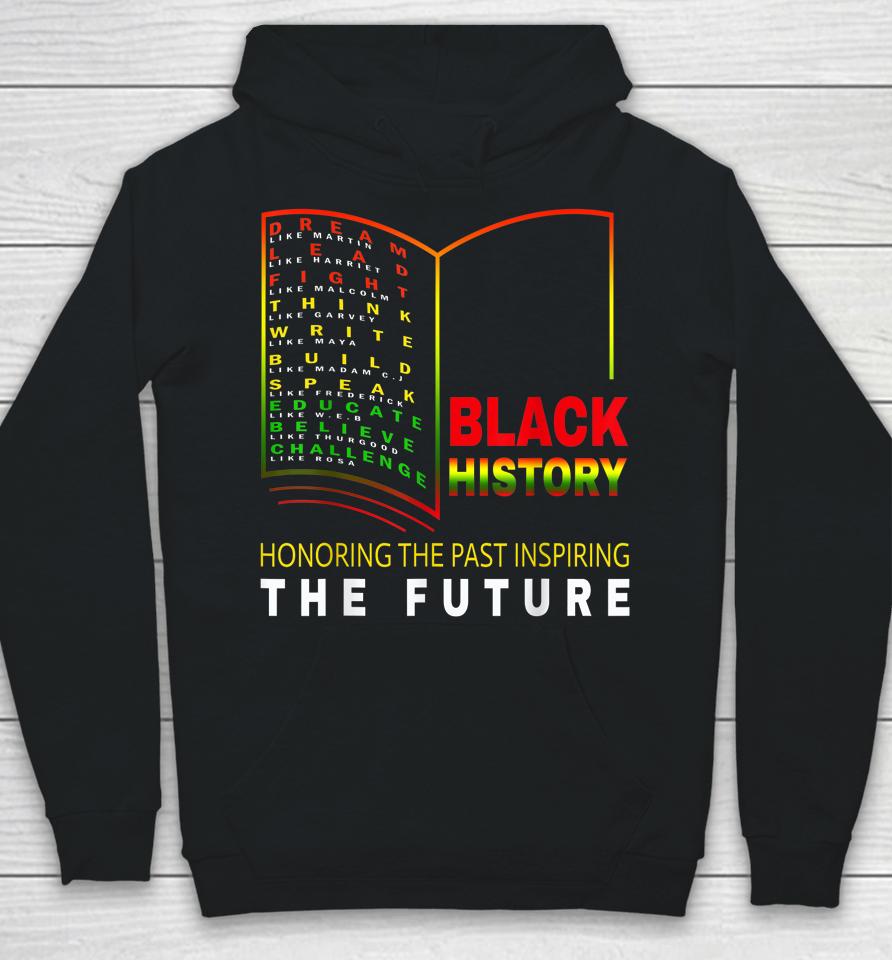 Honoring Past Inspiring Future African Black History Month Hoodie
