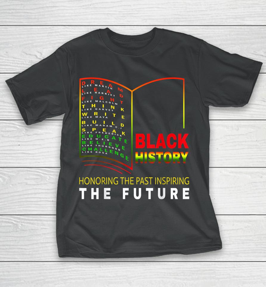 Honoring Past Inspiring Future African Black History Month T-Shirt