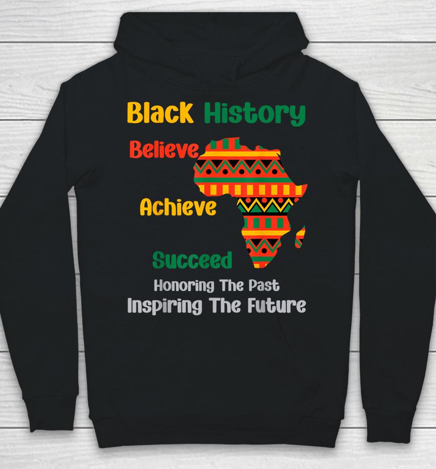 Honoring Past Inspiring Future Black History Month African Hoodie