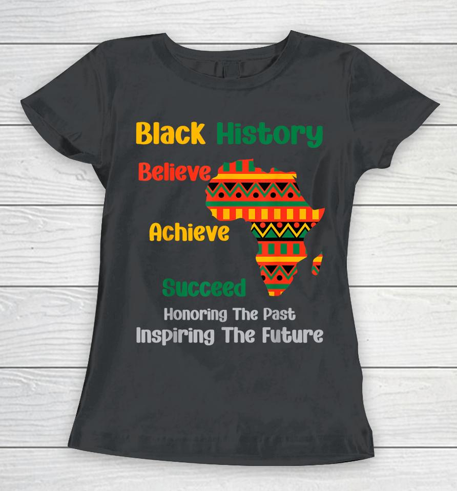 Honoring Past Inspiring Future Black History Month African Women T-Shirt