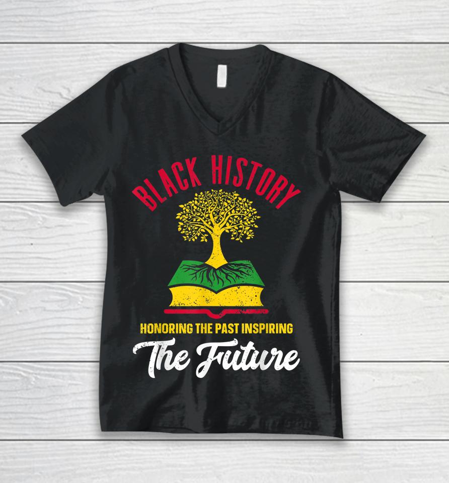 Honoring The Past Inspiring The Future Black History Month Unisex V-Neck T-Shirt