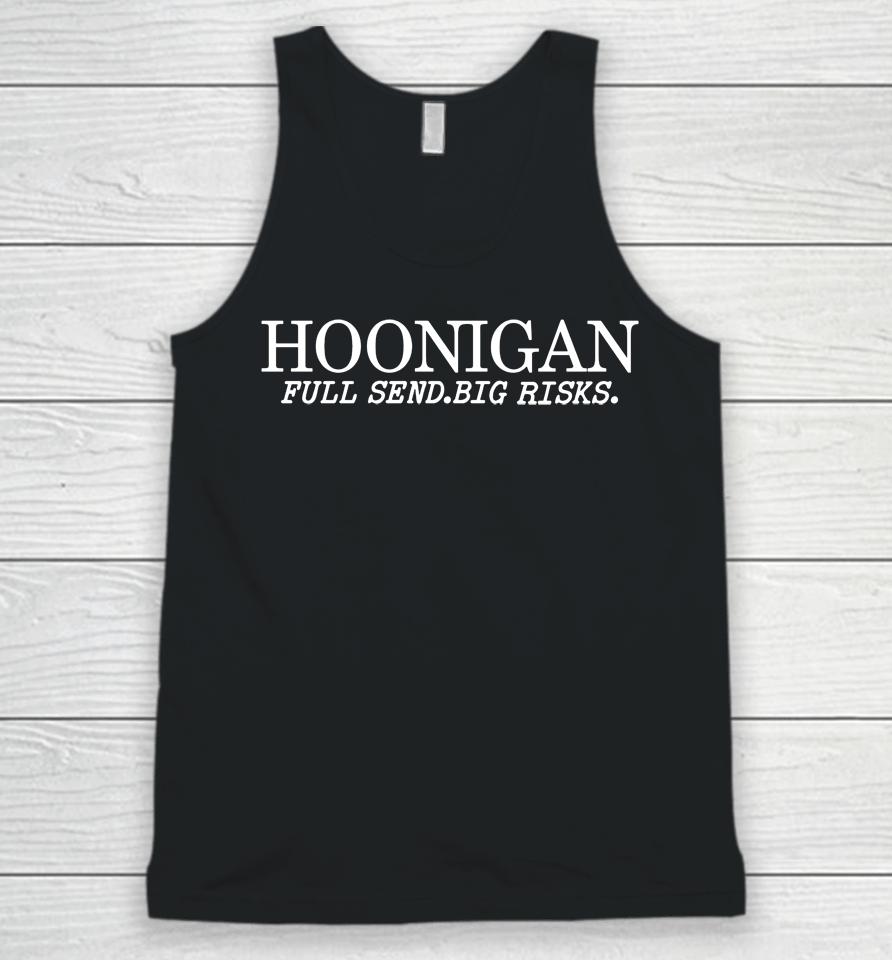Hoonigan Shop Hoonigan Full Send Big Risks Unisex Tank Top