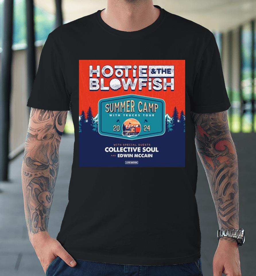 Hootie &Amp; The Blowfish Tap Collective Soul And Edwin Mccain For Summer Camp With Trucks Tour 2024 Premium T-Shirt