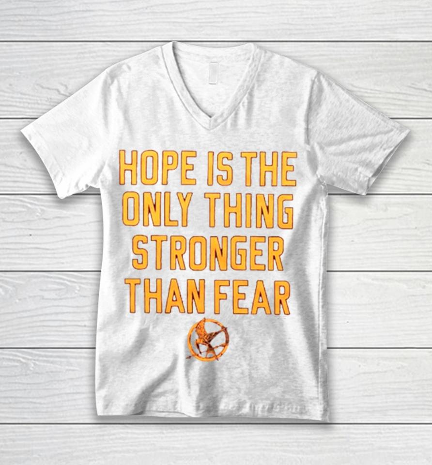 Hope Is The Only Thing Stronger Than Fear Unisex V-Neck T-Shirt