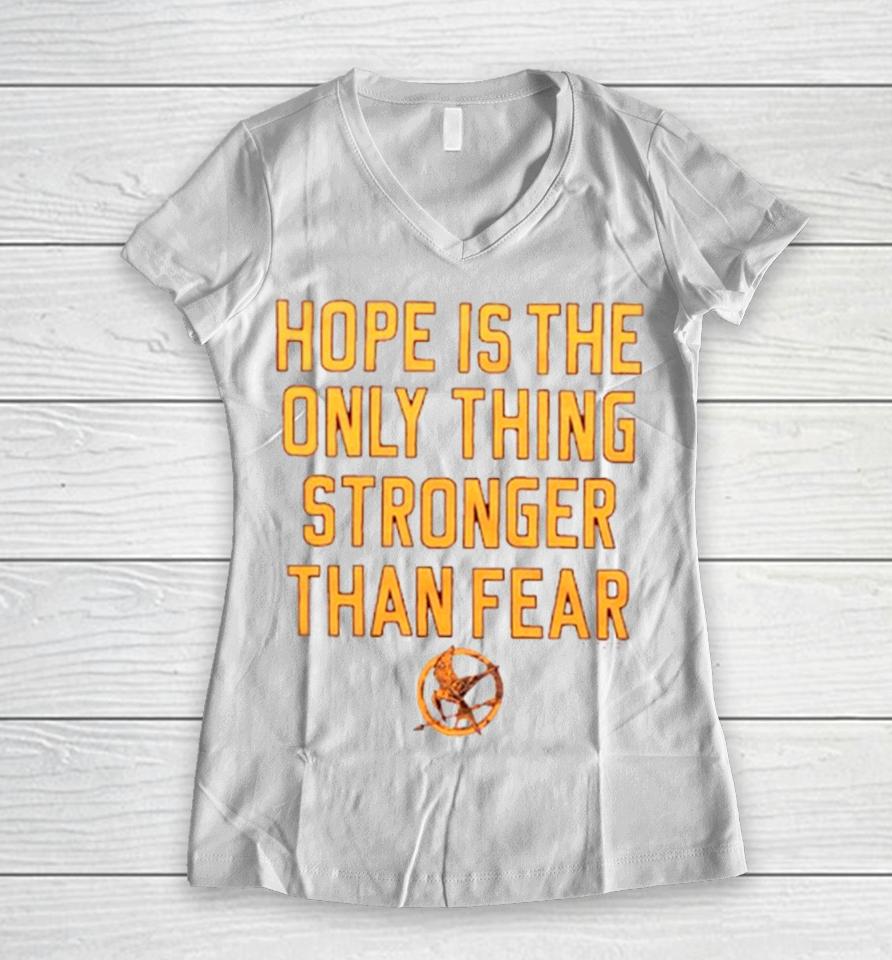 Hope Is The Only Thing Stronger Than Fear Women V-Neck T-Shirt