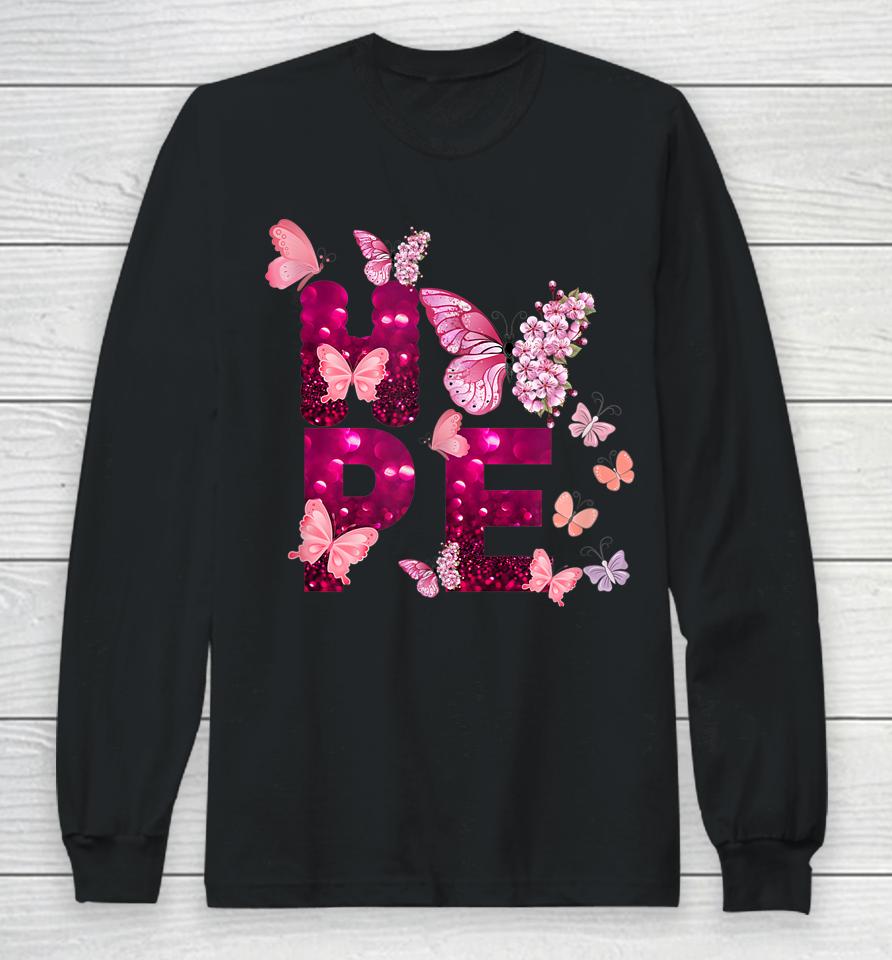 Hope Love Faith Pink Butterflies Cancer Awareness Long Sleeve T-Shirt