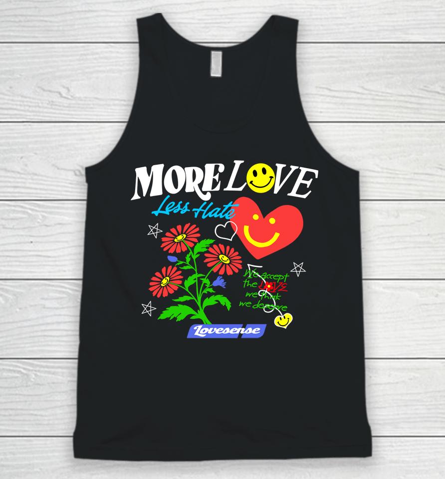 Hope You're Happy More Love Less Have Lovesense Unisex Tank Top