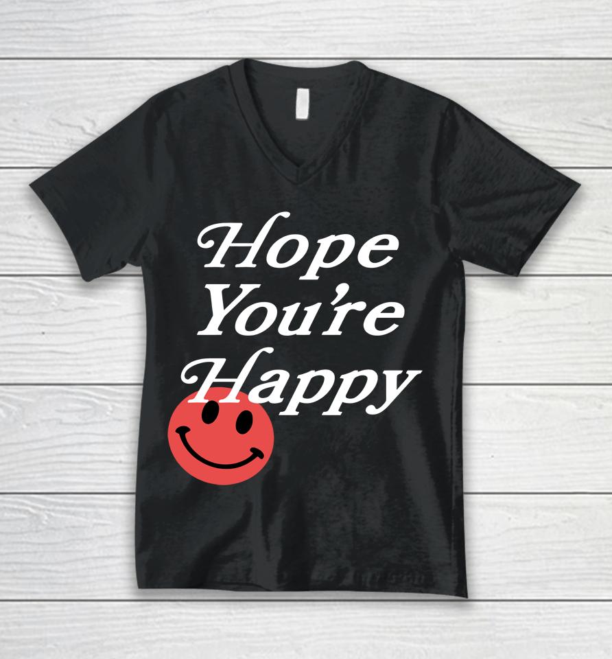 Hope You're Happy Unisex V-Neck T-Shirt