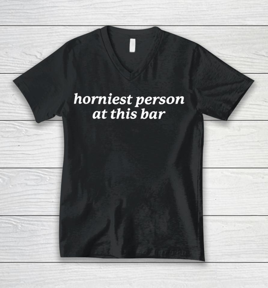 Horniest Person At This Bar Unisex V-Neck T-Shirt
