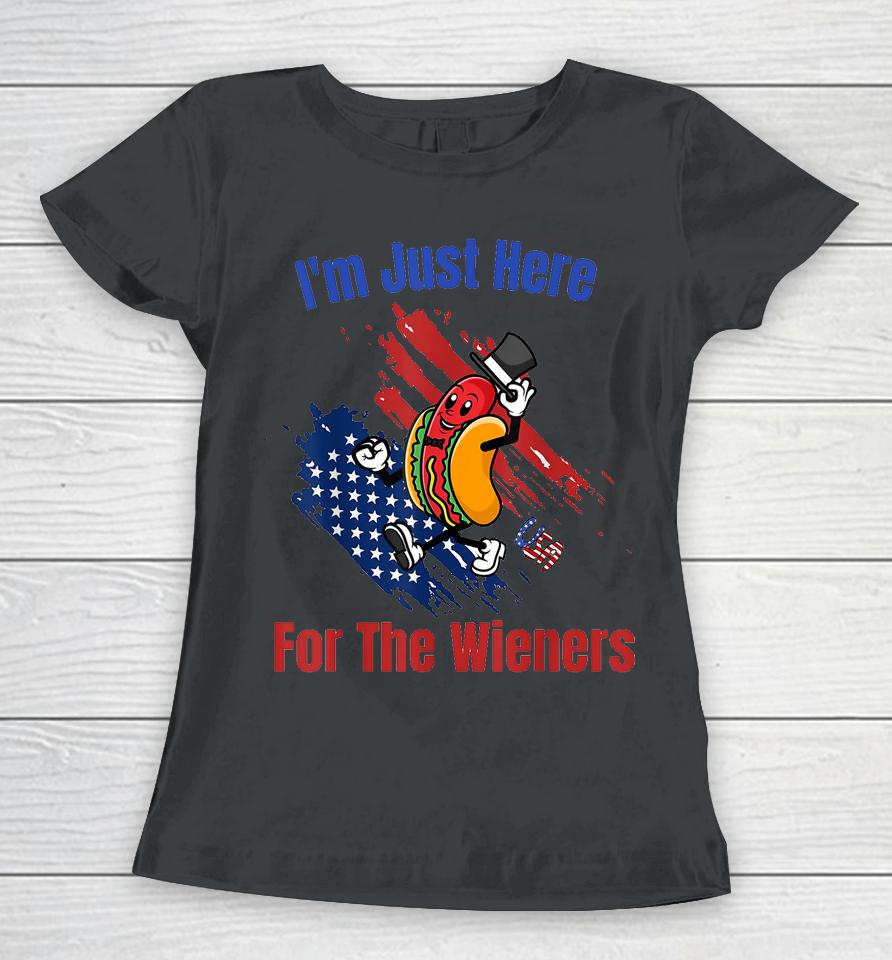 Hot Dog I'm Just Here For The Wieners 4Th Of July Women T-Shirt