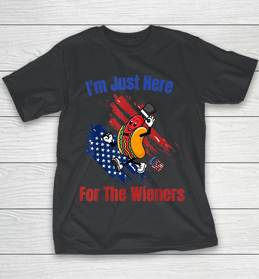 Hot Dog I'm Just Here For The Wieners 4Th Of July Youth T-Shirt
