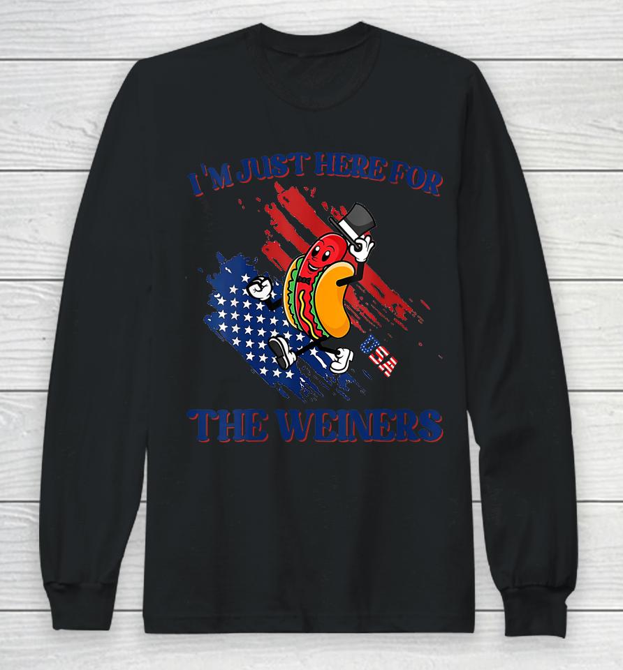 Hot Dog I'm Just Here For The Wieners Funny 4Th Of July Long Sleeve T-Shirt